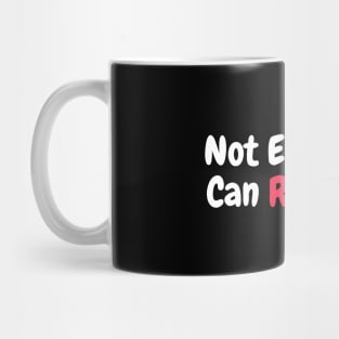 Not everyone can read this Mug